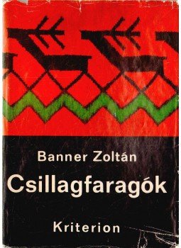 Banner Zoltán - Csillagfaragók Banner Zoltán - Csillagfaragók, Bukarest 1972 antikvár könyv