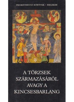 Fröhlich Ida (szerk.) - A törzsek származásáról avagy a kincsesbarlang Fröhlich Ida (szerk.) - A törzsek származásáról avagy a kincsesbarlang, Budapest 1985 antikvár könyv