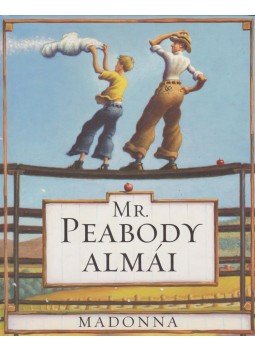 Madonna - Mr. Peabody almái Madonna - Mr. Peabody almái, Budapest 2003 antikvár könyv