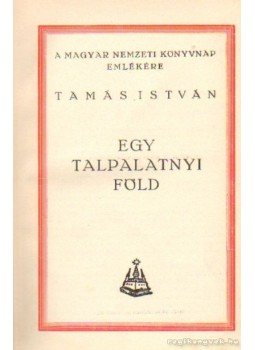 Tamás István - Egy talpalatnyi föld Tamás István - Egy talpalatnyi föld, 0 antikvár könyv
