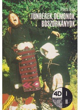 Pócs Éva - Tündérek, démonok, boszorkányok Pócs Éva - Tündérek, démonok, boszorkányok, Budapest 1989 antikvár könyv