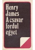Henry James - A csavar fordul egyet