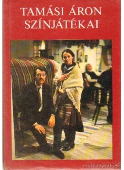 Tamási Áron - Tamási Áron színjátékai 1943-1966 II. kötet Tamási Áron - Tamási Áron színjátékai 1943-1966 II. kötet, Budapest 1988 antikvár könyv