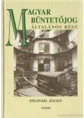 Földvári József - Magyar büntetőjog - Általános rész