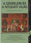 Rougemont, Denis De - A szerelem és a nyugati világ