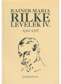 Rilke, Rainer Maria - Levelek IV. Rilke, Rainer Maria - Levelek IV., Budapest 1997 antikvár könyv