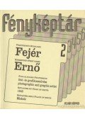 Gera Mihály - Fényképtár 2: Fejér Ernő