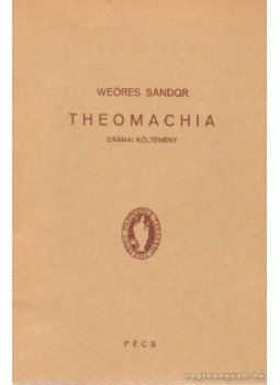 Weöres Sándor - Theomachia Weöres Sándor - Theomachia, Pécs 1987 antikvár könyv