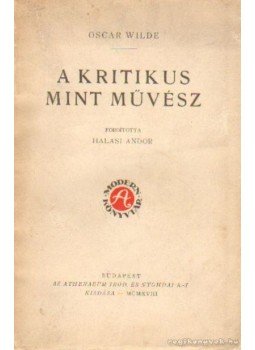 Oscar Wilde - A kritikus mint művész Oscar Wilde - A kritikus mint művész, Budapest 1918 antikvár könyv