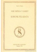 Ortega y Gasset, José - Korunk feladata