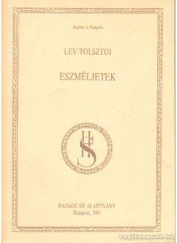 Lev Tolsztoj - Eszméljetek Lev Tolsztoj - Eszméljetek, Budapest 1993 antikvár könyv