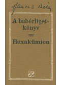 Hamvas Béla - A babérligetkönyv / Hexakümion