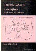 Kemény Katalin - Labdajáték