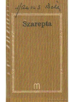 Hamvas Béla - Szarepta / 64-es cikkek Hamvas Béla - Szarepta / 64-es cikkek, Budapest 0 antikvár könyv