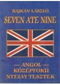 Bajkán László - Seven Ate Nine – Angol Középfokú Nyelvi Tesztek