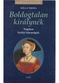 Helga Thoma - Boldogtalan királynék