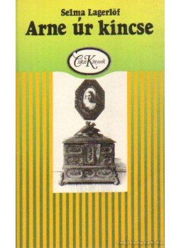 Selma Lagerlöf - Arne úr kincse - Helga Selma Lagerlöf - Arne úr kincse - Helga, Budapest 1991 antikvár könyv
