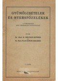 Benner- Bircher Med M. dr.,Bircher, Med. Max Edwin dr. - Gyümölcsételek és nyersfőzelékek