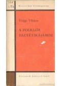 Voigt Vilmos - A folklór esztétikájához