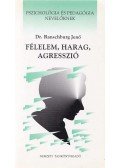 Dr. Ranschburg Jenő - Félelem, harag, agresszió