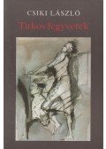 Csiki László - Titkos fegyverek