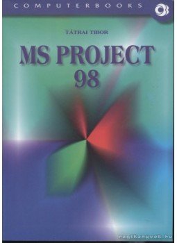 Tátrai Tibor - MS Project 98 Tátrai Tibor - MS Project 98, Budapest 1999 antikvár könyv