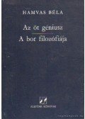 Hamvas Béla - Az öt géniusz / A bor filozófiája