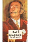 Dali, Salvador - Gondolatok és adomák