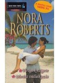 Nora Roberts - Virágok szigete / Merész vállalkozás