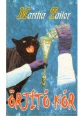 Martha Tailor - Őrjítő kór