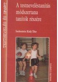 Több szerző - A testneveléstanítás módszertana tanítók részére