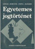 Dr. Horváth Pál,Dr. Gönczi Katalin,Dr. Stipta István,Dr. Zlinszky János - Egyetemes jogtörténet I.