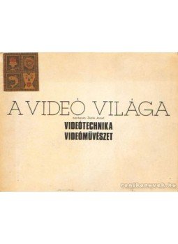 Zelnik József - A videó világa - Videótechnika, Videóművészet Zelnik József - A videó világa - Videótechnika, Videóművészet, 1996 antikvár könyv
