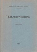 Dr. Hornok László - Gyógynövénytermesztés