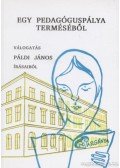 Páldi János - Egy pedagóguspálya terméséből
