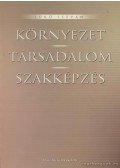 Lükő István - Környezet-társadalom-szakképzés
