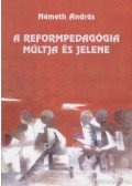 Németh András - A reformpedagógia múltja és jelene