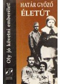 Határ Győző - Életút I. kötet