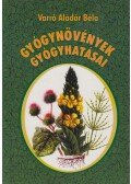 Varró Aladár Béla - Gyógynövények gyógyhatásai