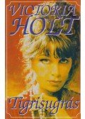 Victoria Holt - Tigrisugrás