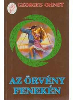 Ohnet, Georges - Az örvény fenekén Ohnet, Georges - Az örvény fenekén, Budapest 1992 antikvár könyv