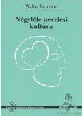 Leirman, Walter - Négyféle nevelési kultúra