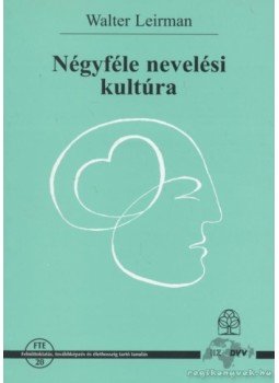 Leirman, Walter - Négyféle nevelési kultúra, Budapest 1998 antikvár könyv