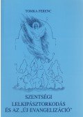 Tomka Ferenc - Szentségi lelkipásztorkodás és az új evangelizáció