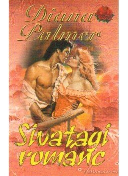 Palmer, Diana - Sivatagi románc Palmer, Diana - Sivatagi románc, Budapest 2005 antikvár könyv