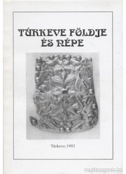 Örsi Julianna - Túrkeve földje és népe I. kötet Örsi Julianna - Túrkeve földje és népe I. kötet, Túrkeve 1992 antikvár könyv