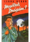 Byron, Leona - Megölted, Drágám?