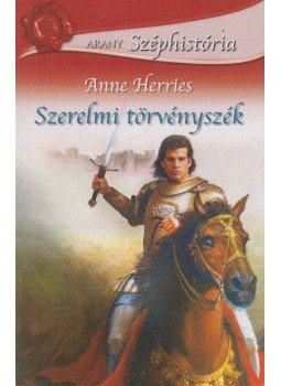 Herries, Anne - Szerelmi törvényszék Herries, Anne - Szerelmi törvényszék, Budapest 2008 antikvár könyv