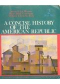 Commager, Henry Steele,Morison, Samuel Eliot,Leuchtenburg, William E. - A concise history of the American Republic Volume 2 since 1865