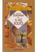 Zeromski, Stefan - A hű folyó